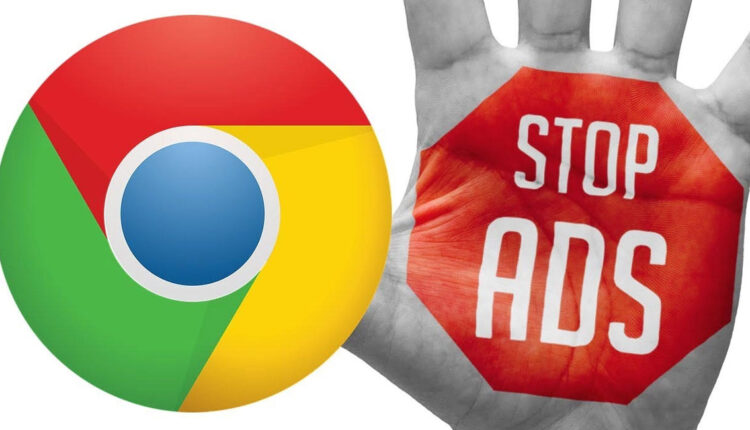كيفية التخلص من الاعلانات المزعجة على جوجل كروم